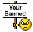 :yourbanned:
